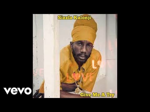 Sizzla Kalonji – Give Me A Try (Official Audio)