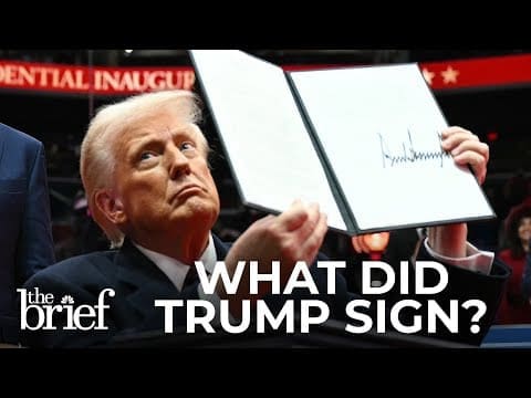 What executive orders did Trump sign on Inauguration Day? Here’s the breakdown | The Brief