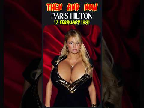 Paris Hilton: Then vs. Now – From Teen to Icon! #ParisHilton #ThenvsNow #thenandnow