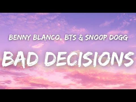 ​benny blanco, BTS & Snoop Dogg – BAD DECISIONS ( Lyrics )