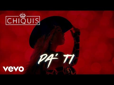 Chiquis – PA’ TI (LETRA)