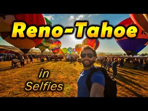 Exploring Reno-Tahoe Nevada in Selfies