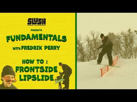 Slush Fundamentals – How To Frontside Lipslide