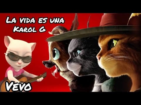 La Vida es una – Karol G (El Gato con botas2) en Talking tom