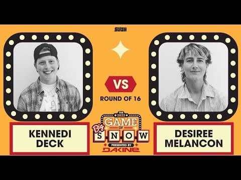 KENNEDI DECK VS. DESIREE MELANCON IN ROUND OF 16 – 2022 GAME OF BIG SNOW PRESENTED BY DAKINE