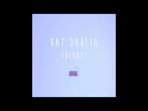 Kat Dahlia – Therapy (Lyrics)