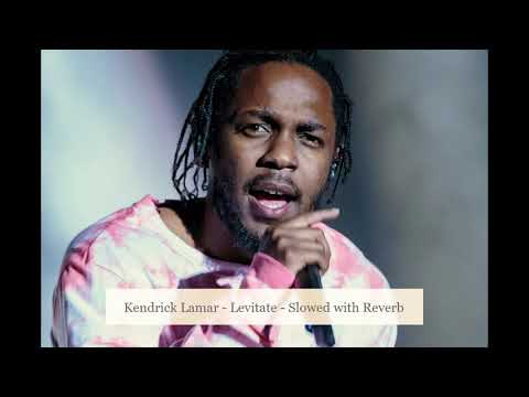kendrick lamar – levitate (but slowed with a fuck ton of reverb)