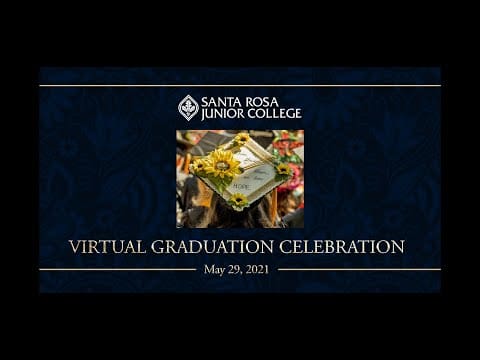 SRJC’s 2021 Virtual Graduation Celebration