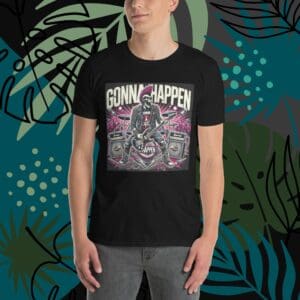 T-Shirt - GONNAHAPPEN