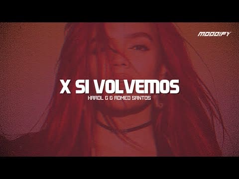 karol-g-romeo-santos-x-si-volvemos-letra.jpg KAROL G, Romeo Santos – X SI VOLVEMOS (Letra)