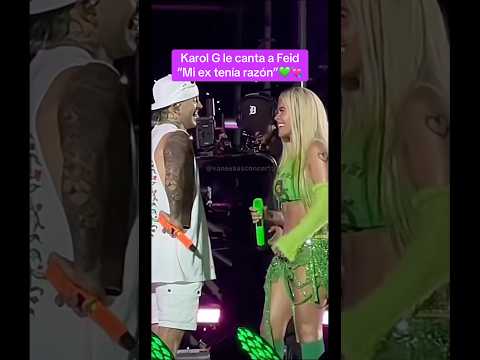 Karol G le canta a Feid “mi ex tenía razón” en su concierto #karolg #feid #ferxxo #miexteníarazón