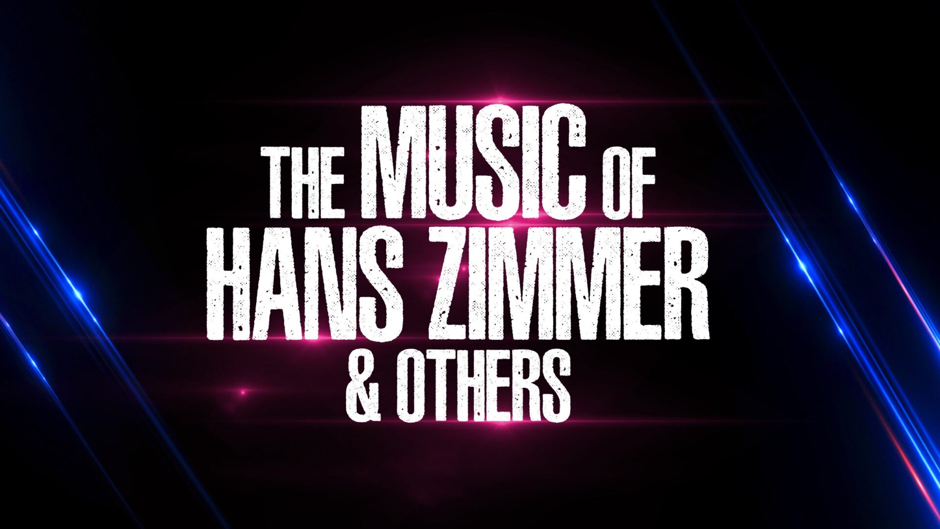The Music of Hans Zimmer & Others – A Celebration of Film Music