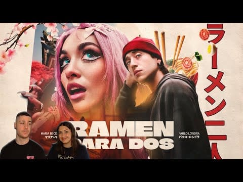 POR FIN. Maria Becerra, Paulo Londra – RAMEN PARA DOS (Official Video [BORDEACCIÓN]
