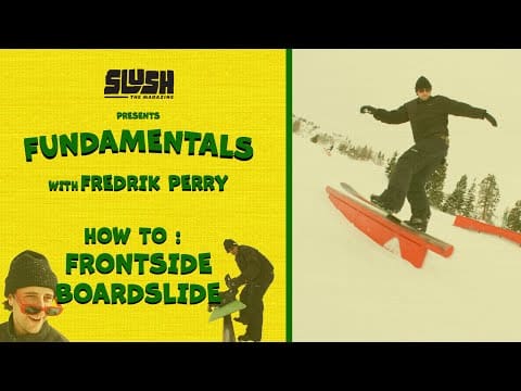 Slush Fundamentals – How To Frontside Boardslide