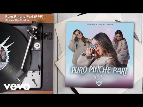 Chiquis, Don Elektron – Puro Pinche Pari (PPP) (Audio)