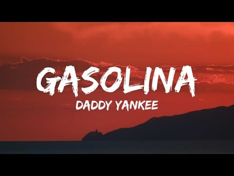 Gasolina (Lyrics with English Translation) – Daddy Yankee