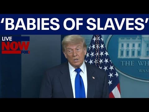 FULL: Trump birthright citizenship remarks “Meant for babies of slaves”