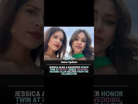 Jessica Alba & daughter Honor twin at Bezos’ Venice wedding