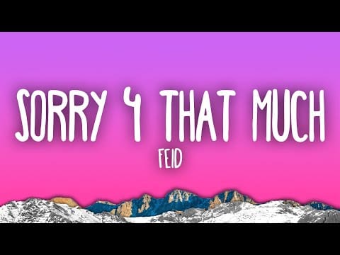 Feid – SORRY 4 THAT MUCH