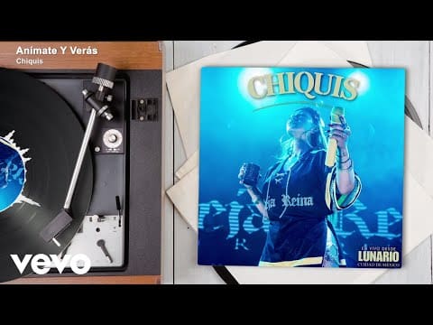 Chiquis – Anímate Y Verás (En Vivo Desde Lunario Ciudad de México/Audio)
