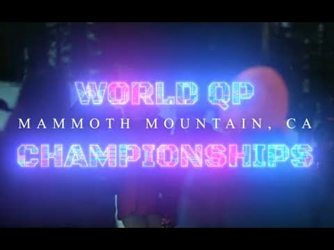 SLUSH MAGAZINE’S WORLD QP CHAMPIOMSHIPS 2025 IN MAMMOTH CA