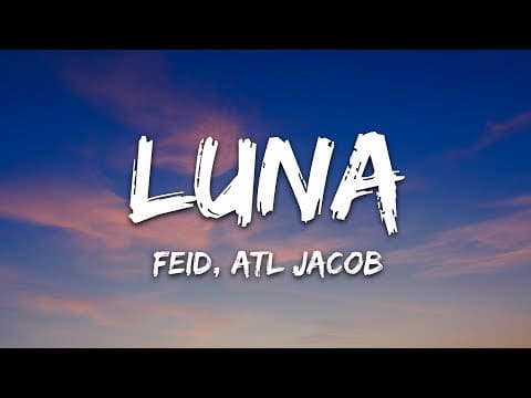 Feid, ATL Jacob – Luna (Letra/Lyrics)