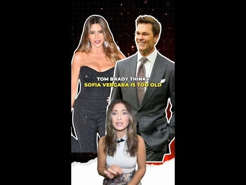 Tom Brady thinks Sofia Vergara’s too old? #TomBrady #SofiaVergara  #Shorts
