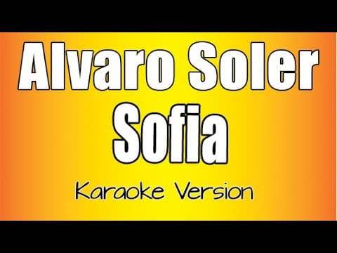 Alvaro Soler – Sofia (Karaoke Version)