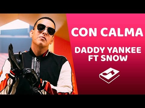 Daddy Yankee – Con Calma ft. Snow (Lyrics/Letra)