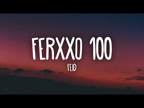 Feid – Ferxxo 100 (Letra/Lyrics)