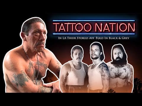 TATTOO NATION (Full Movie) – Featuring Danny Trejo, Mister Cartoon, Freddy Negrete, Travis Barker