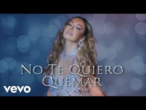 Chiquis – No Te Quiero Quemar (LETRA)