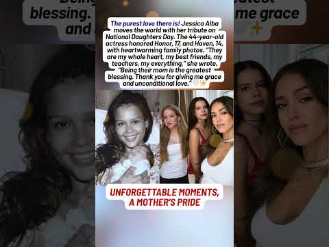 Jessica Alba’s emotional message to her daughters that touched millions of mothers