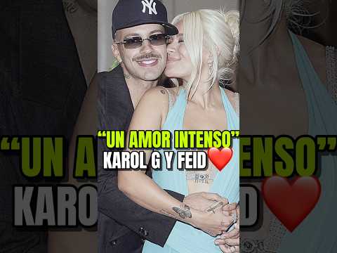 LA RELACIÓN DE KAROL G Y FEID #karol G #feid #music