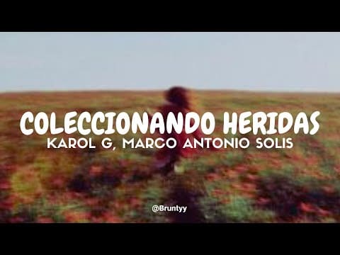 KAROL G, Marco Antonio Solís – Coleccionando Heridas (Tradução/Legendado) PT-BR