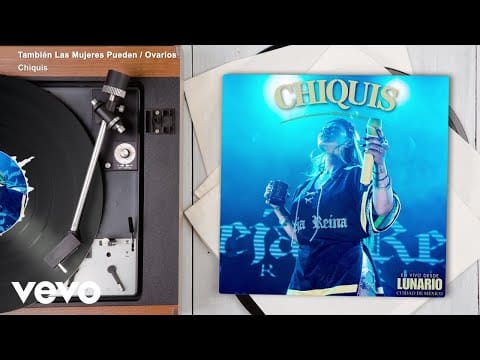 Chiquis – También Las Mujeres Pueden / Ovarios (En Vivo Desde Lunario Ciudad de México/Audio)