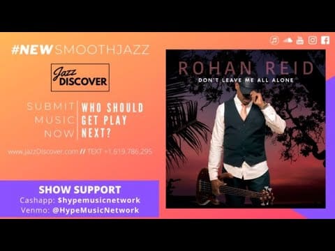 Rohan Reid – Don’t Leave Me All Alone (@rohanreidmusic) (New 2022 Smooth Jazz, Jazz Discover)