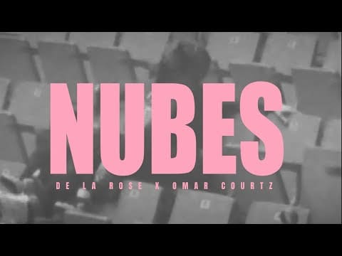 De La Rose, Omar Courtz – NUBES (Official Video)