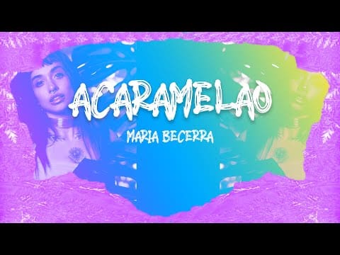 ACARAMELAO // Maria Becerra (edit) letra español