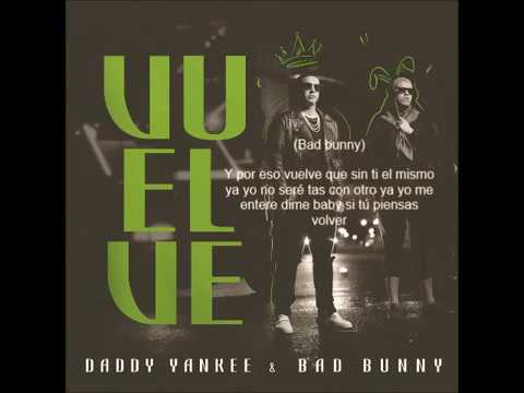 Daddy Yankee & Bad Bunny (Letra Official)-Vuelve