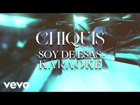 Chiquis – Soy De Esas (Karaoke)