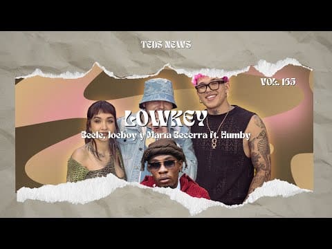 Beéle, Maria Becerra, Joeboy ft. Humby – Low Key (Letra/Lyrics)