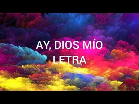 Ay, Dios Mío (Letra/Lyrics) – KAROL G
