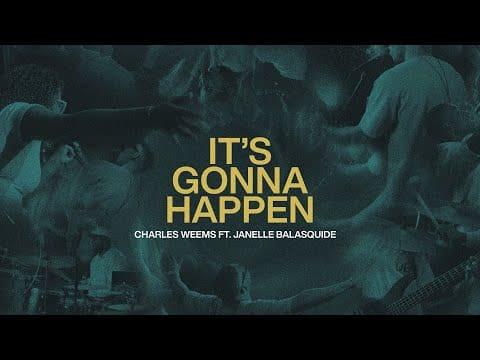 Charles Weems – It’s Gonna Happen  ft. Janelle Balasquide