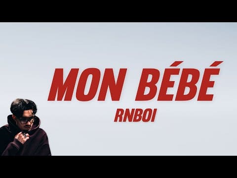 RnBoi – MON BÉBÉ (Paroles)