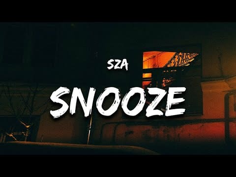 SZA – Snooze (Lyrics) “i can’t lose when i’m with you”