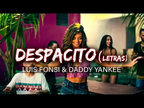 Luis Fonsi feat. Daddy Yankee – Despacito (Official Video Letras)