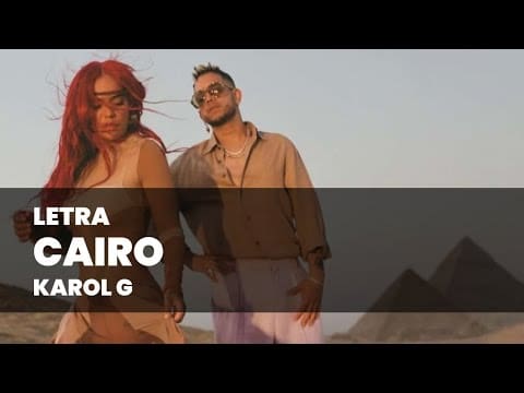 CAIRO – KAROL G (Lyrics/Letra) + Video Oficial