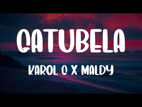 Karol G, Maldy – Gatubela (Letra/Lyrics)