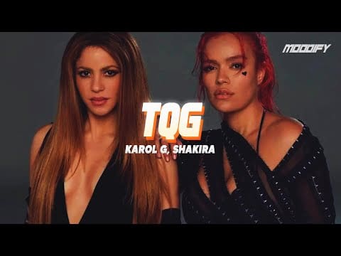 KAROL G, Shakira – TQG (Letra) // Quiere volver ya lo suponía, dándole like a la foto mía